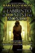 Il labirinto ai confini del mondo (Il mercante di libri maledetti Vol. 3)