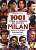 1001 storie e curiosità sul grande Milan che dovresti conoscere (eNewton Saggistica)