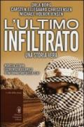 L'ultimo infiltrato (eNewton Saggistica)