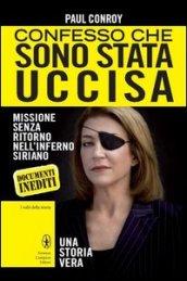 Confesso che sono stata uccisa. A private war (eNewton Saggistica)