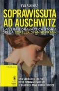 Sopravvissuta ad Auschwitz. La vera e drammatica storia della sorella di Anne Frank (eNewton Saggistica)