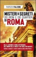 Misteri e segreti dei rioni e dei quartieri di Roma (eNewton Manuali e Guide)