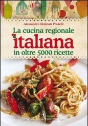 La cucina regionale italiana in oltre 5000 ricette