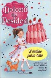 Il budino passa-tutto. I dolcetti dei desideri. 3.