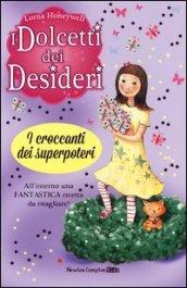 I croccanti dei superpoteri. I dolcetti dei desideri. 2.