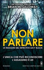 Non parlare (Le indagini del detective Lucy Black Vol. 1)