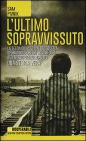 L'ultimo sopravvissuto. Una storia vera