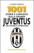 1001 storie e curiosità sulla grande Juventus che dovresti conoscere