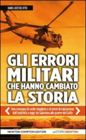 Gli errori militari che hanno cambiato la storia