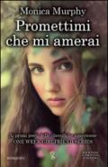 Promettimi che mi amerai. One week girlfriend series