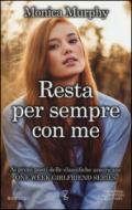 Resta per sempre con me. One week girlfriend series