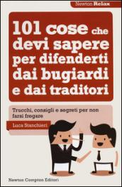 101 cose che devi sapere per difenderti dai bugiardi e dai traditori