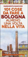 101 cose da fare a Bologna almeno una volta nella vita