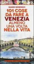 101 cose da fare a Venezia almeno una volta nella vita