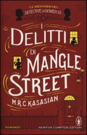 I delitti di Mangle Street (Le indagini dei detective di Gower St. Vol. 1)