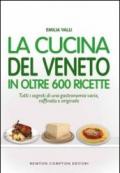 La cucina del Veneto in oltre 600 ricette