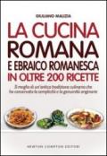 La cucina romana e ebraico romanesca in oltre 200 ricette