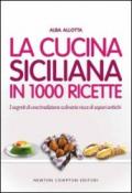 La cucina siciliana in 1000 ricette