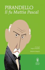 Il fu Mattia Pascal. Ediz. integrale