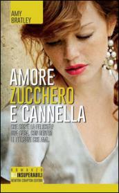 Amore, zucchero e cannella