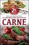 Le 100 migliori ricette di carne