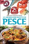 Le 100 migliori ricette di pesce