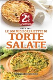 Le 100 migliori ricette di torte salate