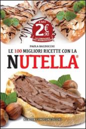 Le 100 migliori ricette con la Nutella