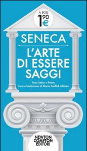 L'arte di essere saggi. Testo latino a fronte