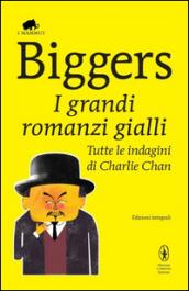 I grandi romanzi gialli. Tutte le indagini di Charlie Chan. Ediz. integrale