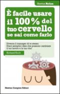 E facile usare il 100% del tuo cervello se sai come farlo