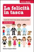 La felicità in tasca. L'arte di vivere bene senza essere perfetti