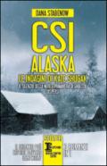 CSI Alaska. Le indagini di Kate Shugak: Il silenzio della neve-Primavera di ghiaccio-Dispersi