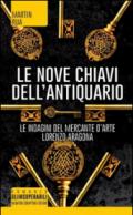 Le nove chiavi dell'antiquario. Parthenope trilogy