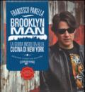 Brooklyn Man. La guida insolita alla cucina di New York (eNewton Manuali e guide)