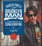 Brooklyn Man. La guida insolita alla cucina di New York (eNewton Manuali e guide)