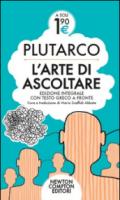 L'arte di ascoltare. Testo greco a fronte. Ediz. integrale