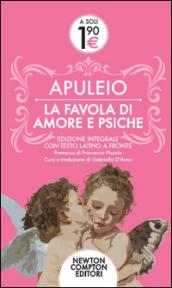 La favola di Amore e Psiche. Testo latino a fronte. Ediz. integrale