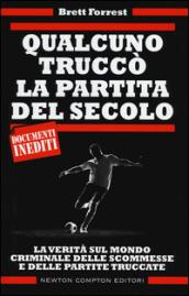 Qualcuno truccò la partita del secolo (eNewton Saggistica)