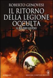 Il ritorno della Legione Occulta. Il re dei Giudei (eNewton Narrativa)