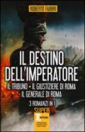 Il destino dell'imperatore. 3 romanzi in 1 (eNewton Narrativa)