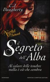 Il segreto dell'alba. Night School