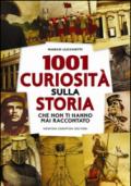 1001 curiosità sulla storia che non ti hanno mai raccontato