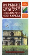 101 perché sulla storia dell'Abruzzo che non puoi non sapere (eNewton Saggistica)