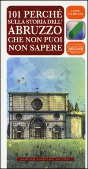 101 perché sulla storia dell'Abruzzo che non puoi non sapere (eNewton Saggistica)