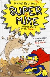 Super Mike 2 Il mostruoso mostro di pop corn! (eNewton Narrativa)