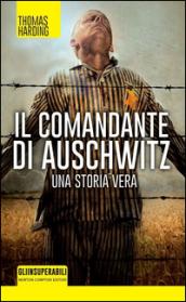 Il comandante di Auschwitz. Una storia vera