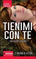 Tienimi con te. The Secret Trilogy