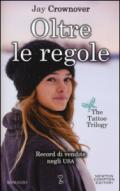 Oltre le regole (The Tattoo Series Vol. 1)