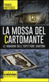 La mossa del cartomante. Le indagini dell'ispettore Santoni